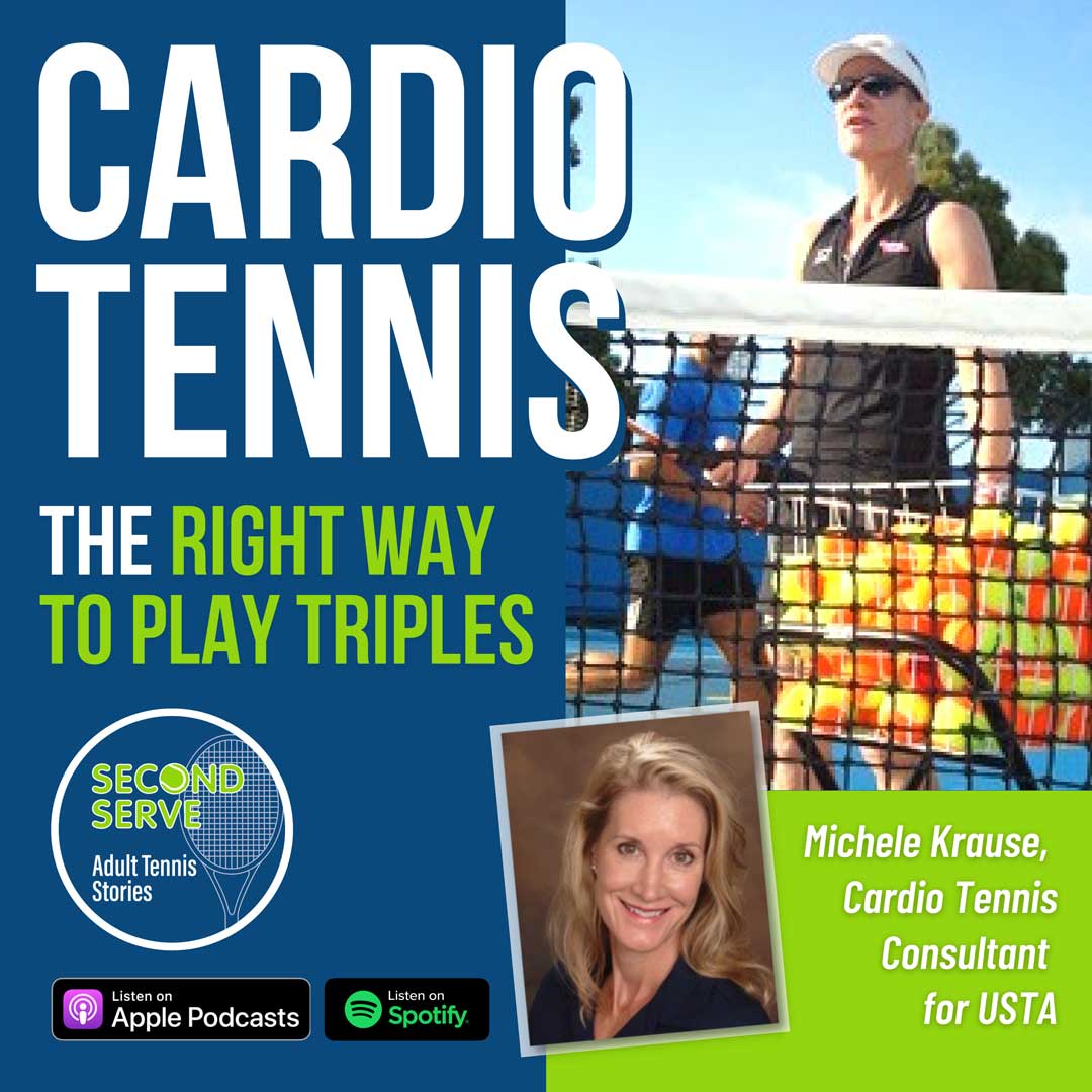 Ep. 144 Cardio Tennis the Right Way to Play Triples Second