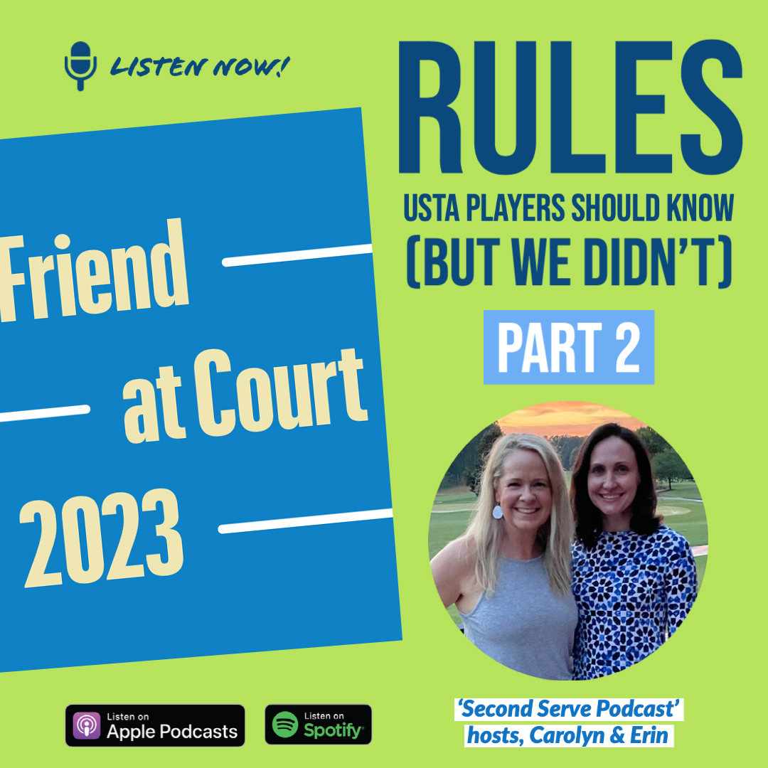 Ep. 172 Rules USTA Players Should Know Part Two Second Serve